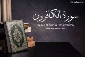 Surah Al Kafirun Transliteration